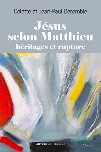 Jésus selon Matthieu: Héritages et rupture