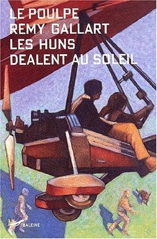 Le Poulpe : Les Huns dealent au soleil