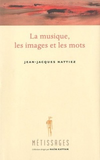 La musique, les images et les mots : Du bon et du moins bon usage des métaphores dans l'esthétique comparée
