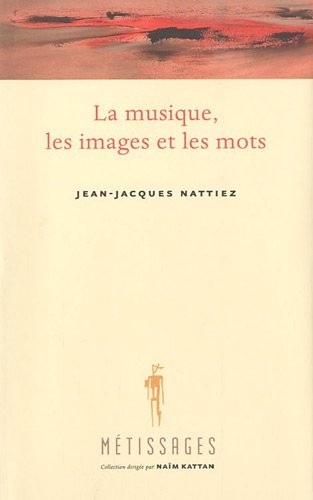 La musique, les images et les mots : Du bon et du moins bon usage des métaphores dans l'esthétique comparée