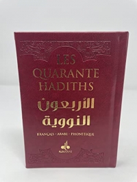 40 hadiths (les) (arabe-francais-phonetique) - Bordeaux