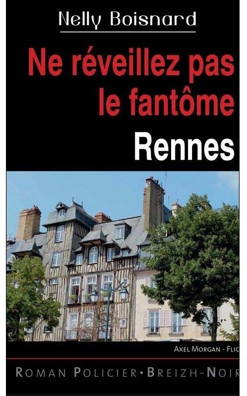 Ne réveillez pas le fantôme : Rennes