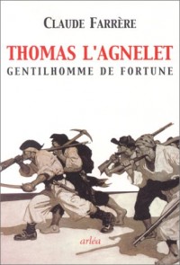 Thomas l'Agnelet : Gentilhomme de fortune