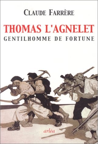 Thomas l'Agnelet : Gentilhomme de fortune