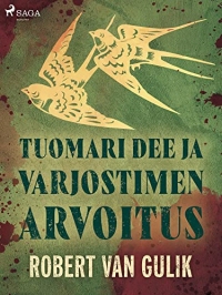 Tuomari Dee ja varjostimen arvoitus (Tuomari Deen tutkimuksia Book 10) (Finnish Edition)