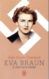 Eva Braun, Tome 2 : Une cage dorée