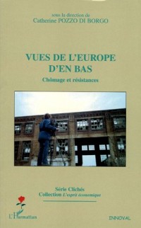 Vues de l'Europe d'en bas : Chômage et résistances