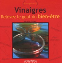 Vinaigres : Relevez le goût du bien-être