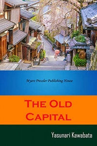 In Mandarin Language, The Old Capital, Yasunari Kawabata Translated by Wang Xiu Ying (Traditional Chinese Edition)