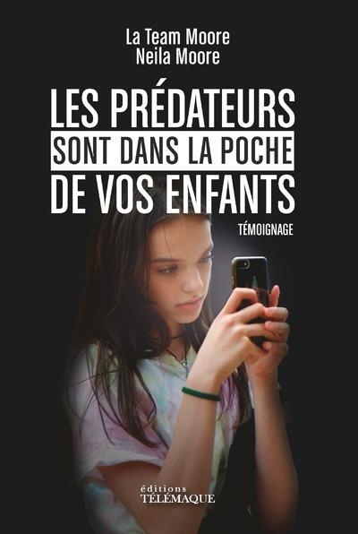 Les prédateurs dans la poche de vos enfants