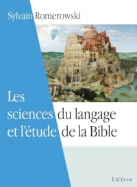 Les sciences du langage et l'etude de la bible - 2e edition revisee et augmentee