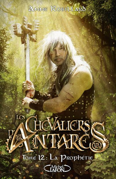 Les chevaliers d'Antarès - tome 12 La prophétie