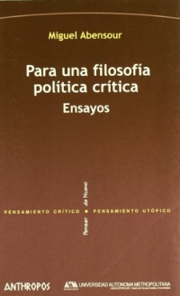 Para una filosofia politica critica : ensayos