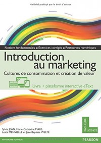 Introduction au marketing : Cultures de consommation et création de valeur, livre + plateforme interactive eText