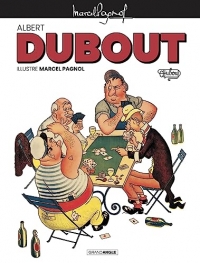 M. Pagnol en BD : La gloire de mon père / Dubout - écrin