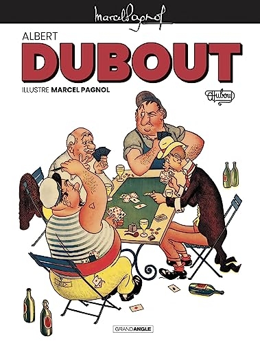M. Pagnol en BD : La gloire de mon père / Dubout - écrin