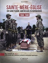 Sainte-Mère-Eglise : Un sanctuaire américain en Normandie, 1944-1948