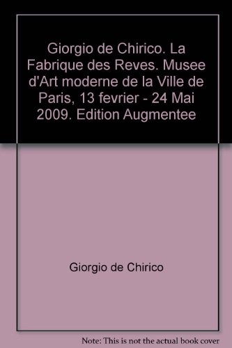 Giorgio de Chirico : La fabrique des rêves