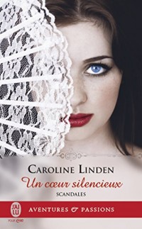Scandales, Tome 4 : Un coeur silencieux