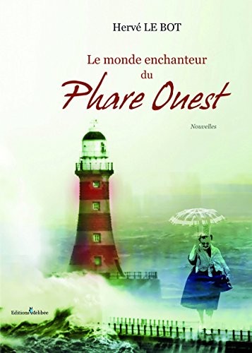 Le Monde Enchanteur du Phare Ouest