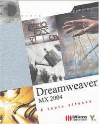 Dreamweaver MX 2004 : A toute vitesse