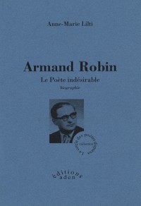 Armand Robin : Le poète indésirable