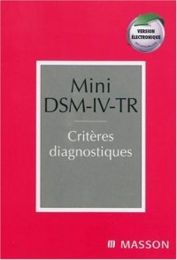 Mini DSM-IV-TR : Critères diagnostiques