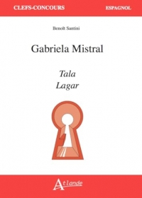 Gabriela Mistral, Tala et Lagar