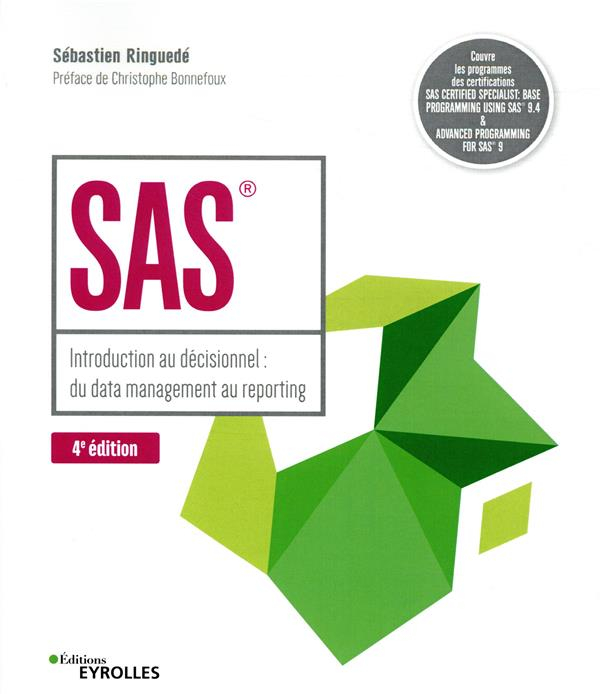 SAS - 4e édition: Introduction au décisionnel : du data management au reporting