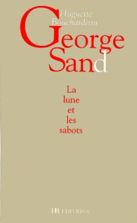 George Sand. : La lune et les sabots