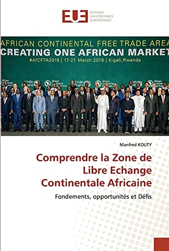 Comprendre la Zone de Libre Echange Continentale Africaine: Fondements, opportunités et Défis
