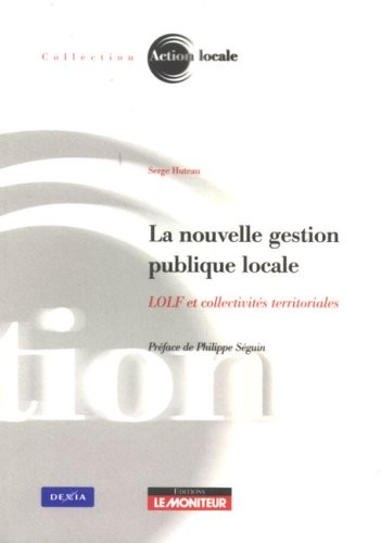 La nouvelle gestion publique locale: LOLF et collectivités territoriales