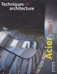 Techniques et architecture, N° 484, Juin-juillet : Acier Steel