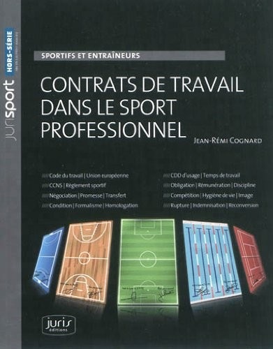 Contrats de travail dans le sport professionnel. Sportifs et entraîneurs