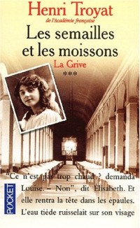 Semailles et les moissons Tome 3 : La Grive