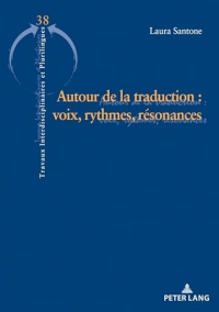 Autour de la traduction : voix, rythmes, résonances
