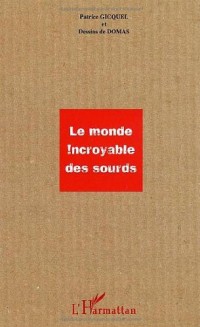 Le monde incroyable des sourds