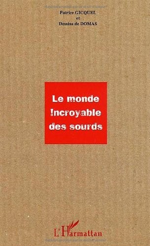 Le monde incroyable des sourds