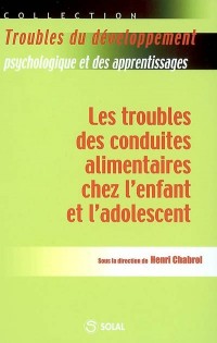 Les troubles des conduites alimentaires chez l'enfant et l'adolescent