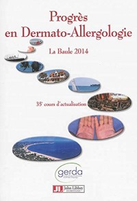 Progrès en dermato-allergologie - 2014 La Baule