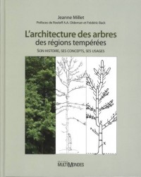 L'architecture des arbres des régions tempérées - version reliée: Son histoire, son concept, ses usages.