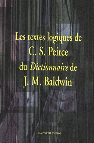 Les Textes logiques de C.S. Peirce du Dictionnaire de J.M. Baldwin
