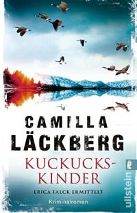 Kuckuckskinder: Erica Falck ermittelt | Der Bestseller von Schwedens Nummer 1!