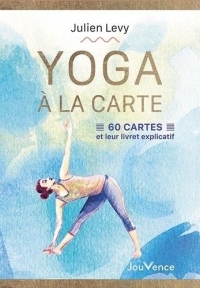 Yoga à la carte: 60 cartes et leur livret explicatif