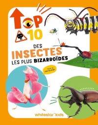Top ten des insectes les plus bizarroïdes