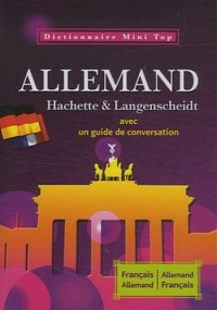Dictionnaire Mini Top français-allemand et allemand-français : Hachette et Langenscheidt