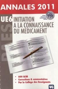 Initiation à la connaissance du médicament : Annales 2011
