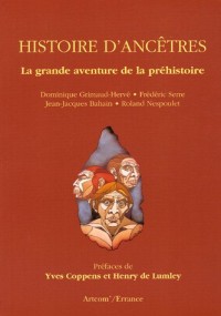 Histoire d'ancêtres : La grande aventure de la Préhistoire