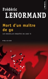 Mort d'un maître de go - Les nouvelles enquêtes du juge Ti