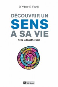 Découvrir un sens à sa vie NE revue et augmentée